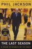 The Last Season - A Team in Search of Its Soul (Paperback, Updated) - Phil Jackson Photo