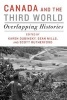 Canada and the Third World - Overlapping Histories (Paperback) - Karen Dubinsky Photo