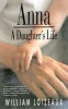 Anna - A Daughter's Life (Paperback) - William Loizeaux Photo