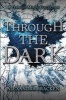 Through the Dark (a Darkest Minds Collection) (Hardcover) - Alexandra Bracken Photo