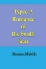 Typee a Romance of the South Seas (Paperback) - Herman Melville Photo