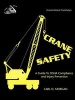 Crane Safety - A Guide to OSHA Compliance and Injury Prevention (Paperback) - Carl O Morgan Photo