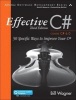 Effective C# (Covers C# 6.0), (Includes Content Update Program) - 50 Specific Ways to Improve Your C# (Paperback, 3rd Revised edition) - Bill Wagner Photo