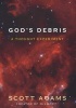 God's Debris - A Thought Experiment (Paperback) - Scott Adams Photo