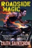 Roadside Magic (Paperback) - Lilith Saintcrow Photo