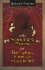 The Sinner's Guide to Natural Family Planning (Paperback) - Simcha Fisher Photo