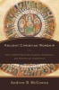 Ancient Christian Worship - Early Church Practices in Social, Historical, and Theological Perspective (Paperback) - Andrew B McGowan Photo