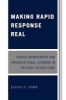 Making Rapid Response Real - Change Management and Organizational Learning in Critical Patient Care (Paperback) - Jason D Park Photo