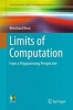 Limits of Computation 2016 - From a Programming Perspective (Paperback, 1st Ed. 2016) - Bernhard Reus Photo