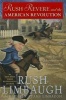 Rush Revere and the American Revolution - Time-Travel Adventures with Exceptional Americans (Hardcover) - Rush Limbaugh Photo