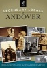 Legendary Locals of Andover, Massachusetts (Paperback) - Bill Dalton Photo