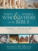 Who's Who and Where's Where in the Bible - An Illustrated A-To-Z Dictionary of the People and Places in Scripture (Paperback) - Stephen M Miller Photo