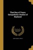 That Boy of Yours; Sympathetic Studies of Boyhood (Paperback) - James Samuel Kirtley Photo