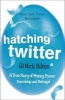 Hatching Twitter (Paperback) - Nick Bilton Photo