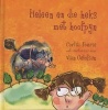 Heleen En Die Heks Met Die Hoofpyn (Afrikaans, Hardcover) - Corlia Fourie Photo