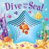 Dive Into the Sea! (Board book) - Gareth Llewhellin Photo