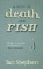 A Book of Death and Fish (Paperback) - Ian Stephen Photo