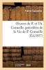 Oeuvres de P. Et Th. Corneille. Precedees de La Vie de P. Corneille - ; Et Des Discours Sur La Poesie Dramatique (French, Paperback) - Pierre Corneille Photo