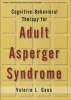 Cognitive-Behavioral Therapy for Adult Asperger Syndrome (Paperback) - Valerie L Gaus Photo