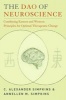 The Dao of Neuroscience - Combining Eastern and Western Principles for Optimal Therapeutic Change (Paperback) - Annellen M Simpkins Photo