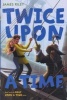 Twice Upon a Time (Paperback) - James Riley Photo