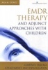 EMDR Therapy and Adjunct Approaches with Children - Complex Trauma, Attachment, and Dissociation (Paperback, New) - Ana M Gomez Photo