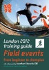 London 2012 Training Guide Athletics - Field Events (Paperback) - Jason Henderson Photo