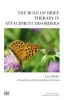 The Role of Brief Therapy in Attachment Disorders (Paperback) - Lisa Wake Photo