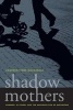 Shadow Mothers - Nannies, Au Pairs, and the Micropolitics of Mothering (Paperback) - Cameron Lynne Macdonald Photo