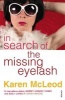 In Search of the Missing Eyelash (Paperback) - Karen Mcleod Photo