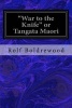 "War to the Knife" or Tangata Maori (Paperback) - Rolf Boldrewood Photo