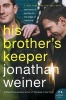 His Brother's Keeper - One Family's Journey to the Edge of Medicine (Paperback) - Jonathan Weiner Photo