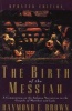 The Birth of the Messiah - A Commentary on the Infancy Narratives in the Gospels of Matthew and Luke (Paperback, Updated) - Raymond E Brown Photo