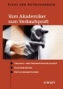 Vom Akademiker Zum Verkaufsprofi - Verkaufs- Und Prasentationstechniken, Kundenbindung, Entscheidungstechnik (German, English, Hardcover) - Claus Von Kutzschenbach Photo