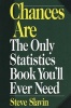 Chances are - The Only Statistic Book You'll Ever Need (Paperback) - Steve Slavin Photo