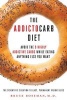 The Addictocarb Diet - Avoid the 9 Highly Addictive Carbs While Eating Anything Else You Want (Hardcover) - Kenneth Paul Rosenberg Photo