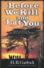 Before We Kill and Eat You (Paperback) - Ruthanne B Garlock Photo