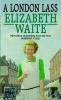 A London Lass (Paperback, New Ed) - Elizabeth Waite Photo