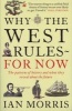 Why the West Rules for Now - The Patterns of History and What They Reveal About the Future (Paperback, Main) - Ian Morris Photo