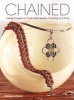 Chained - Create Gorgeous Chain Mail Jewelry One Ring at a Time (Paperback) - Rebeca Mojica Photo