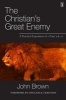 The Christian's Great Enemy - A Practical Exposition of 1 Peter 5:8-11 (Paperback) - John Brown Photo