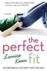 The Perfect Fit - Fat-Free Dreams Just Don't Taste the Same (Paperback) - Louise Kean Photo