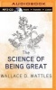 The Science of Being Great (MP3 format, CD) - Wallace D Wattles Photo