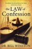 Law of Confession - Revolutionize Your Life and Rewrite Your Future with the Power of Words (Paperback) - Bill Winston Photo