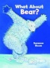 What About Bear? (Hardcover) - Suzanne Bloom Photo