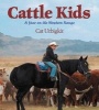 Cattle Kids - A Year on the Western Range (Hardcover) - Cat Urbigkit Photo