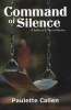 Command of Silence (Paperback) - Paulette Callen Photo