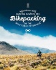 Bikepacking - Mountain Bike Camping Adventures on the Wild Trails of Britain (Paperback) - Laurence McJannet Photo