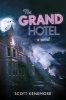 The Grand Hotel - A Novel (Paperback) - Scott Kenemore Photo