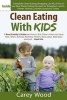 Clean Eating with Kids - How to (Paperback) - Carey Wood Photo